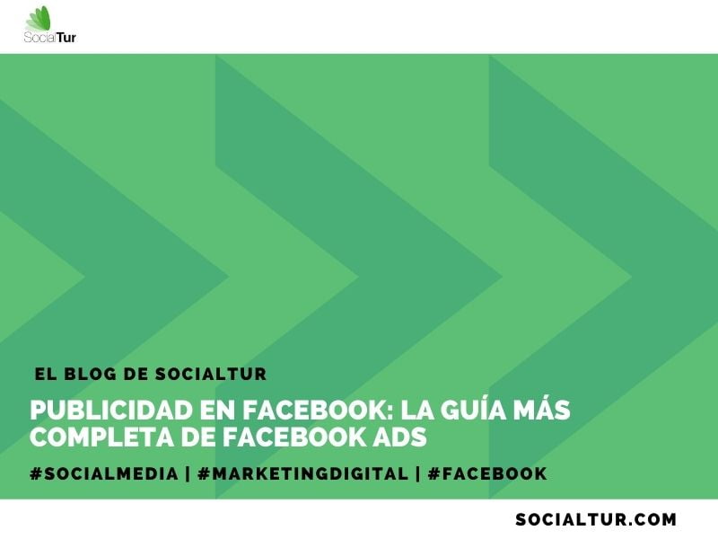 Publicidad en Facebook: La guía más completa de Facebook Ads en 2022
