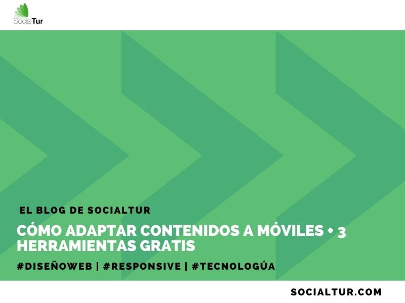 Cómo adaptar contenidos a móviles + 3 herramientas gratis para ver tu web en dispositivos móviles