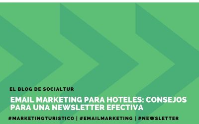 Email marketing para hoteles: Tips para hacer una newsletter efectiva