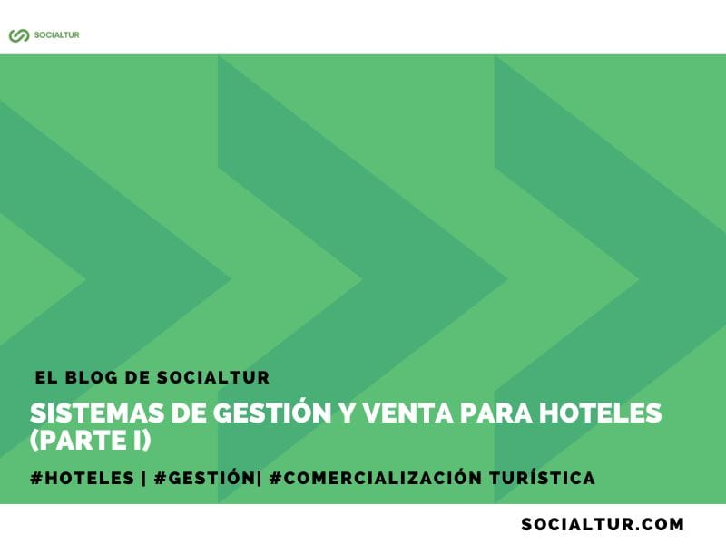 Sistemas de Gestión y Venta para hoteles (Parte I)