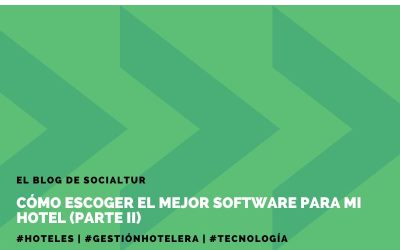 Cómo escoger el mejor software para mi hotel (Parte II)