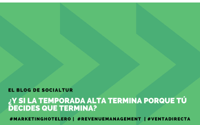 ¿Y si la temporada alta termina porque tú decides que termina?